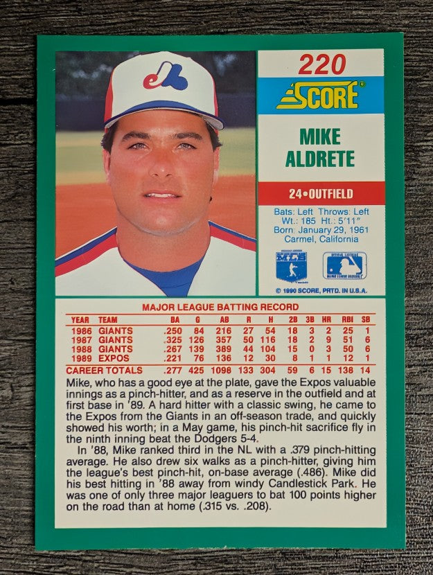 1990 Score #220B Mike Aldrete COR/24 on back