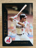 1993 Pinnacle Team 2001 #7 Carlos Baerga